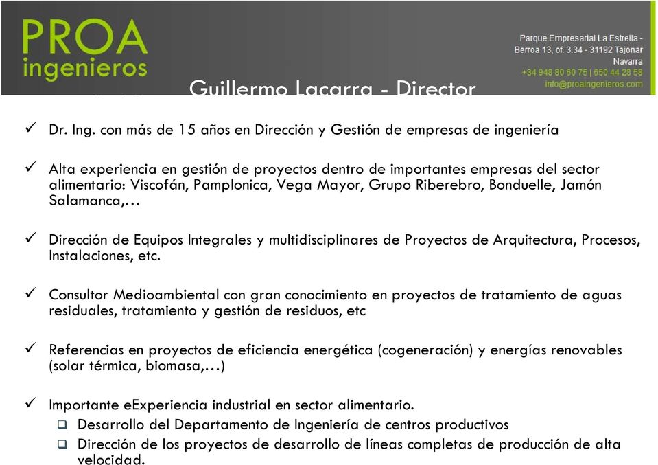 Grupo Riberebro, Bonduelle, Jamón Salamanca, Dirección de Equipos Integrales y multidisciplinares de Proyectos de Arquitectura, Procesos, Instalaciones, etc.