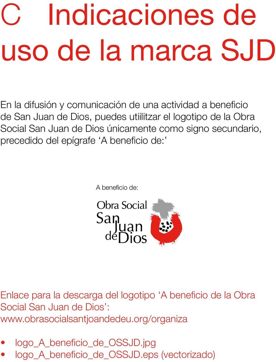 epígrafe A beneficio de: A beneficio de: Enlace para la descarga del logotipo A beneficio de la Obra Social San Juan