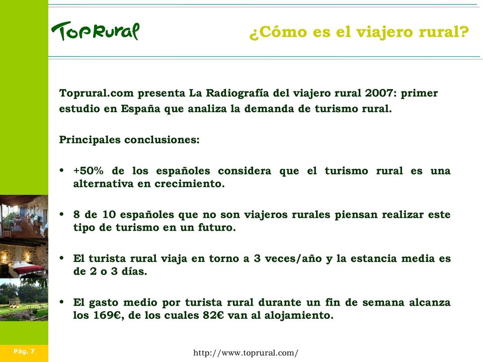 Principales conclusiones: +50% de los españoles considera que el turismo rural es una alternativa en crecimiento.
