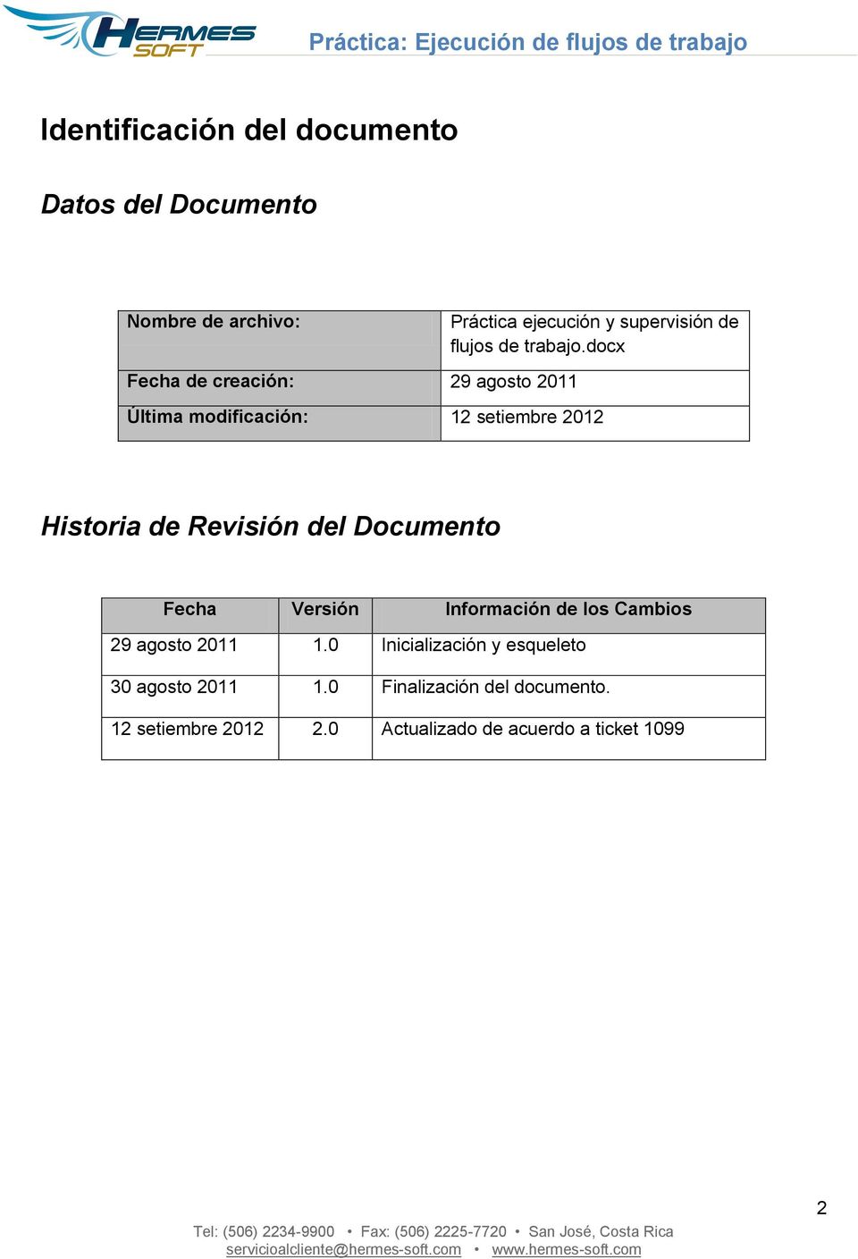 docx Última modificación: 12 setiembre 2012 Historia de Revisión del Documento Fecha Versión Información de