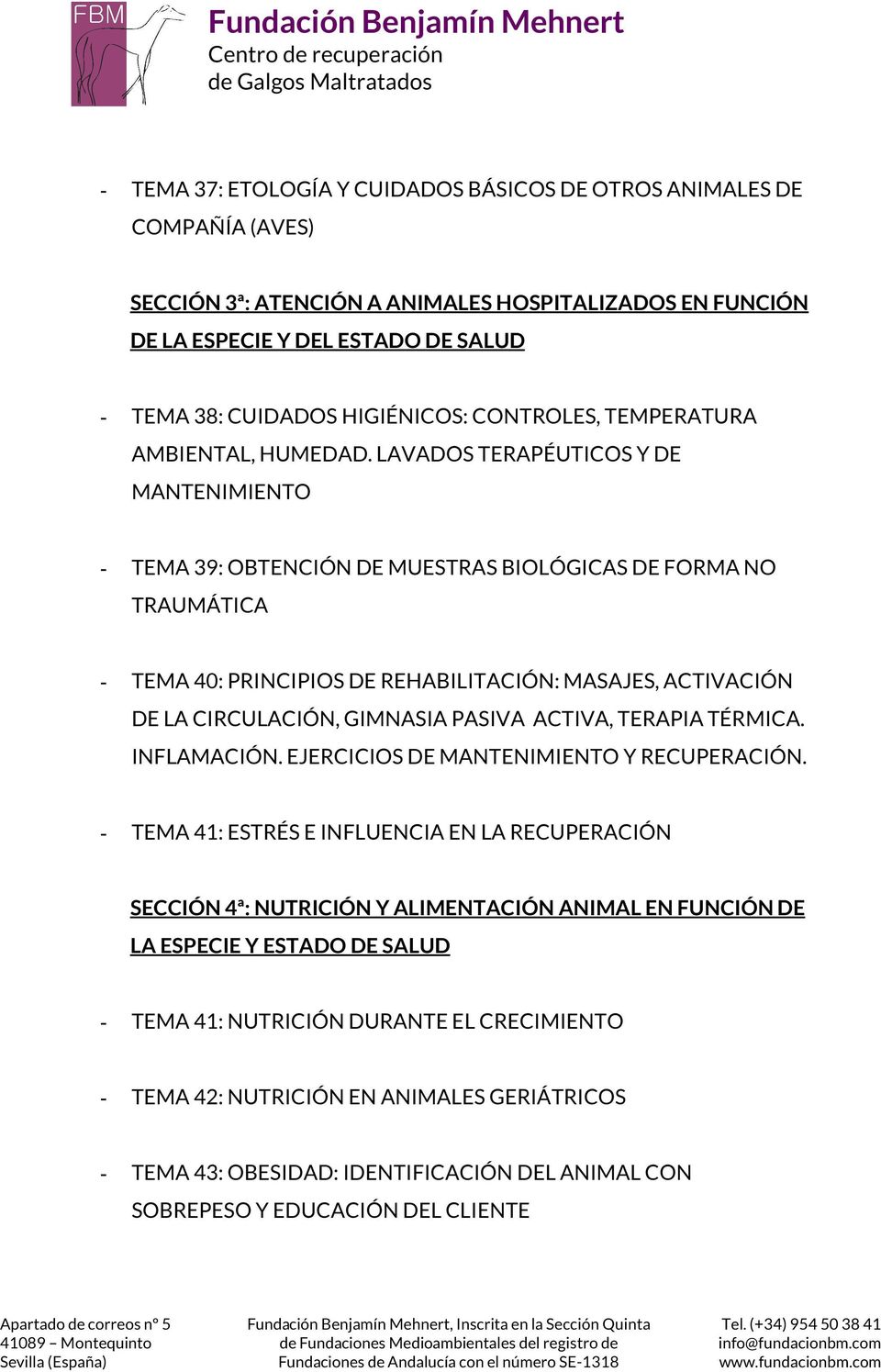 LAVADOS TERAPÉUTICOS Y DE MANTENIMIENTO - TEMA 39: OBTENCIÓN DE MUESTRAS BIOLÓGICAS DE FORMA NO TRAUMÁTICA - TEMA 40: PRINCIPIOS DE REHABILITACIÓN: MASAJES, ACTIVACIÓN DE LA CIRCULACIÓN, GIMNASIA