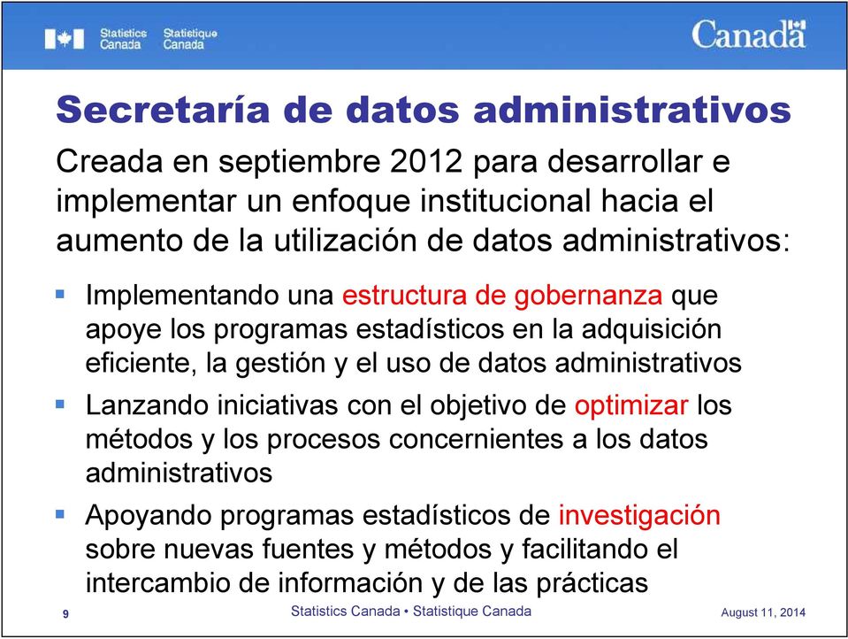 la gestión y el uso de datos administrativos Lanzando iniciativas con el objetivo de optimizar los métodos y los procesos concernientes a los datos