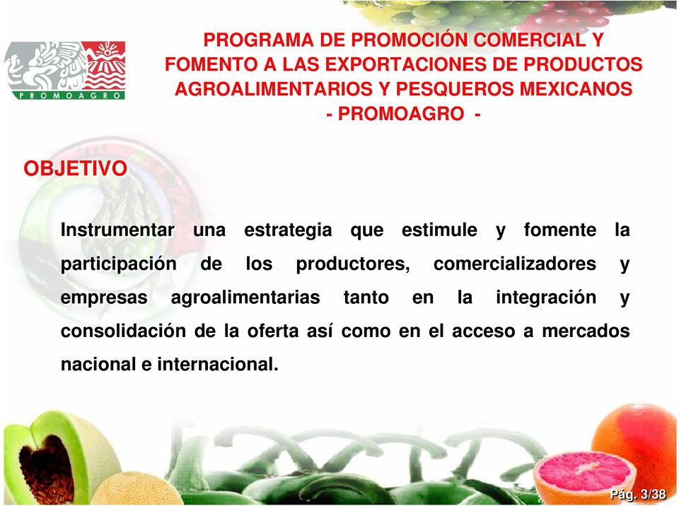 participación de los productores, comercializadores y empresas agroalimentarias tanto en la