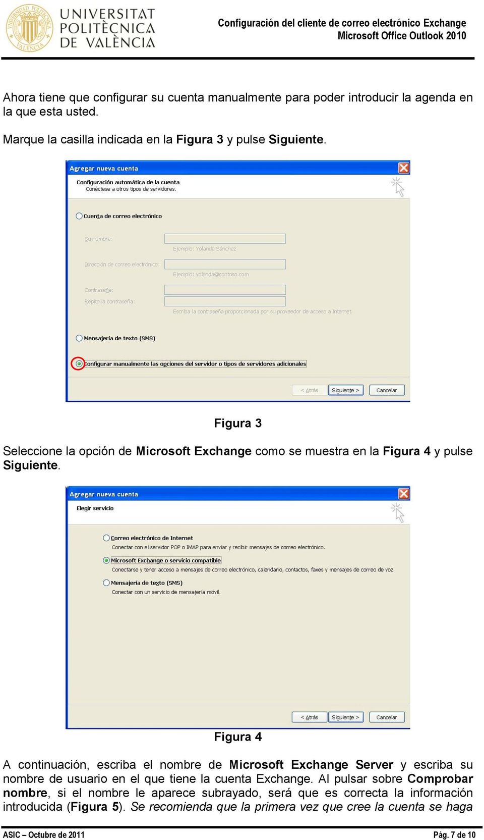 Figura 3 Seleccione la opción de Microsoft Exchange como se muestra en la Figura 4 y pulse Siguiente.
