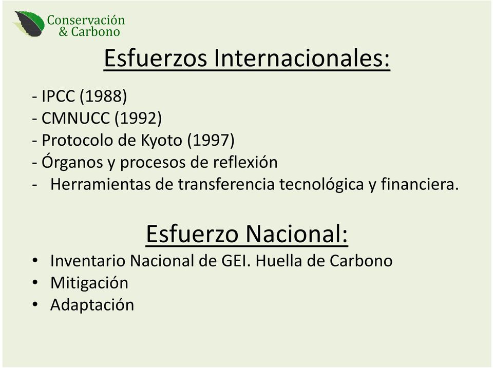 Herramientas de transferencia tecnológica y financiera.