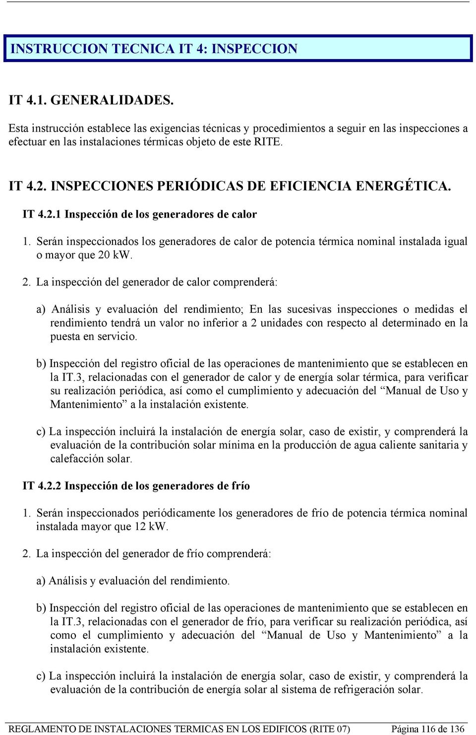 INSPECCIONES PERIÓDICAS DE EFICIENCIA ENERGÉTICA. IT 4.2.1 Inspección de los generadores de calor 1.