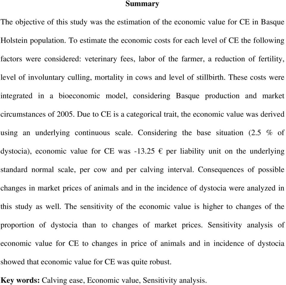 cows and level of stillbirth. These costs were integrated in a bioeconomic model, considering Basque production and market circumstances of 2005.