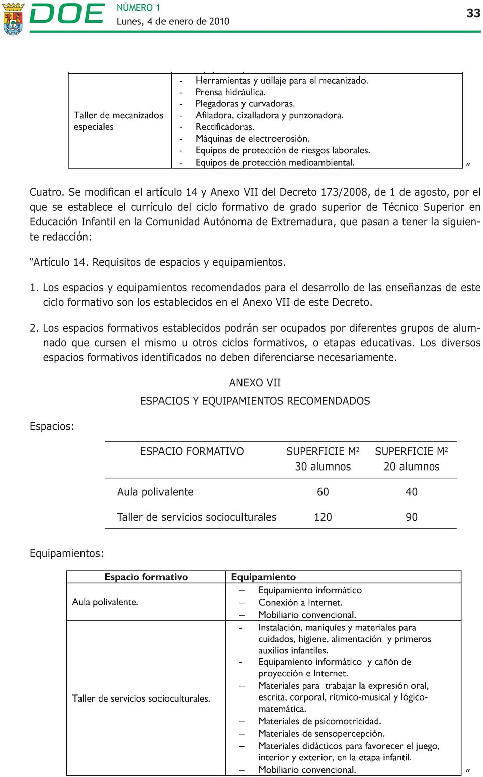 la Comunidad Autónoma de Extremadura, que pasan a tener la siguiente redacción: Artículo 14