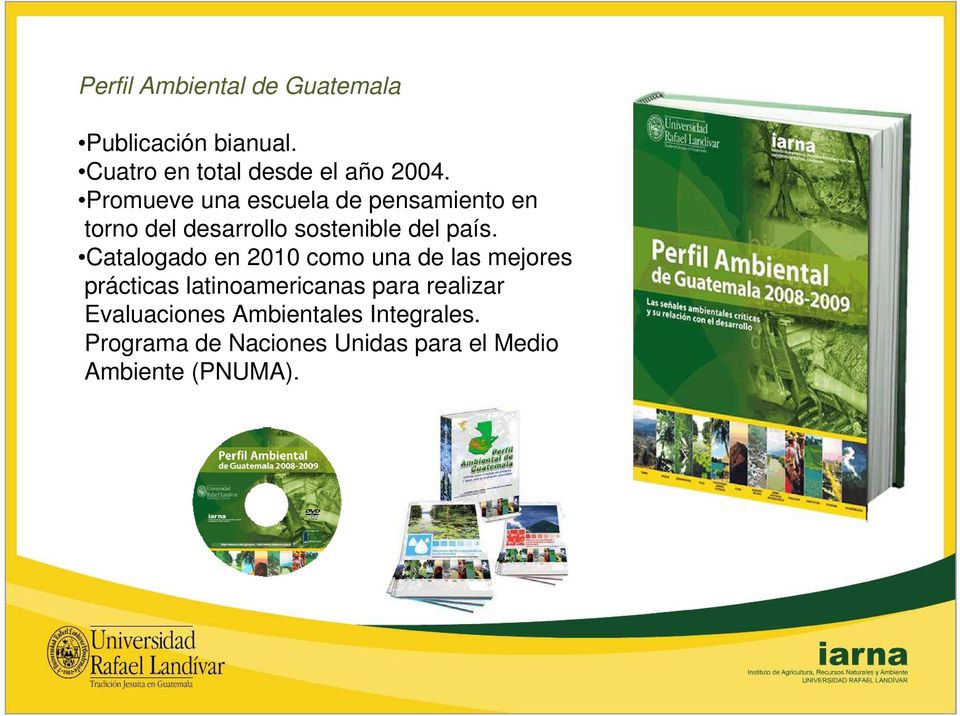 Catalogado en 2010 como una de las mejores.prácticas latinoamericanas para realizar.