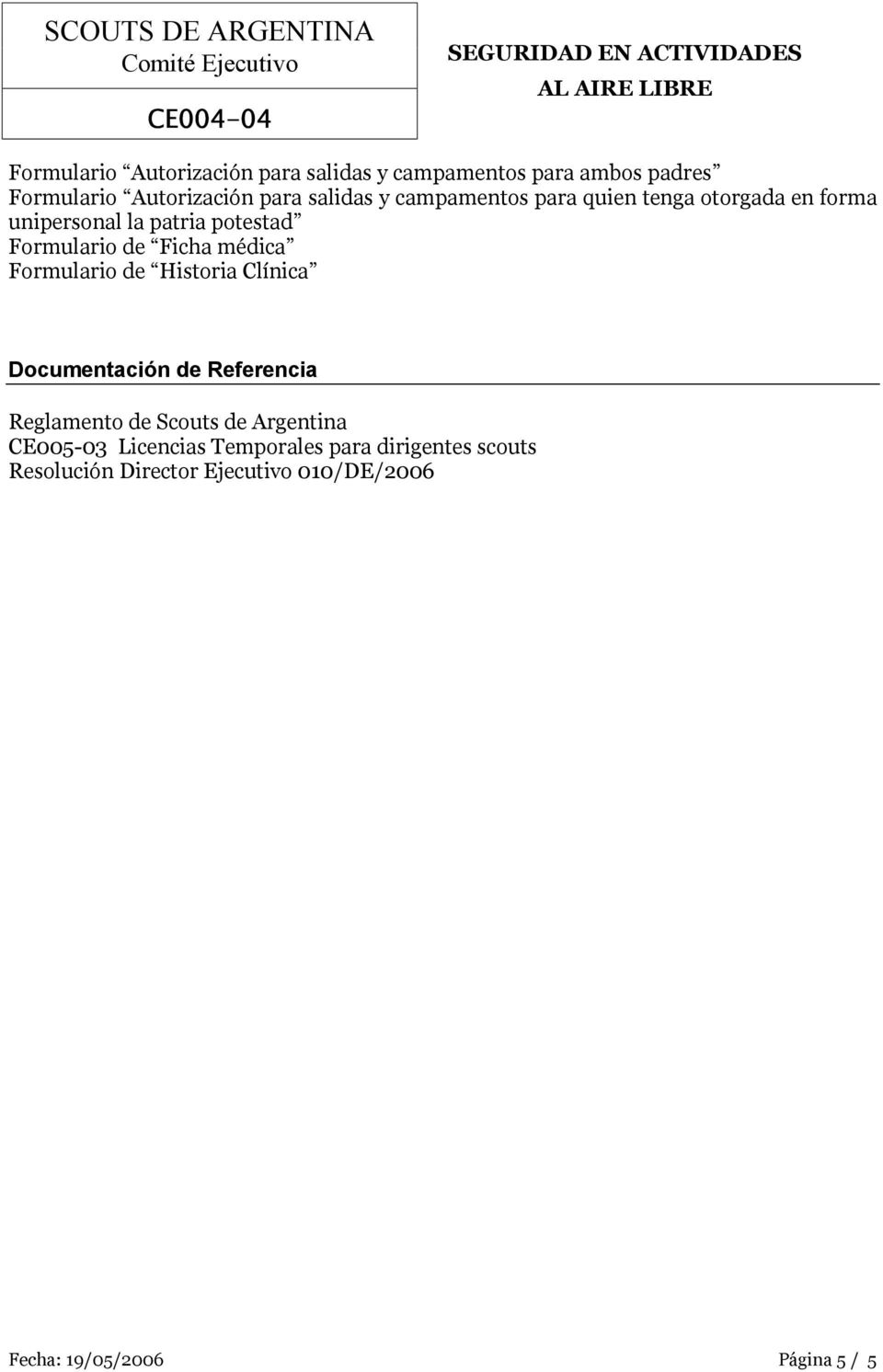 Formulario de Historia Clínica Documentación de Referencia Reglamento de Scouts de Argentina CE005-03
