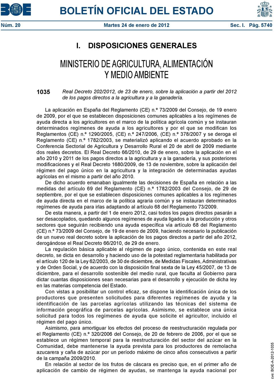 agricultura y a la ganadería. La aplicación en España del Reglamento (CE) n.