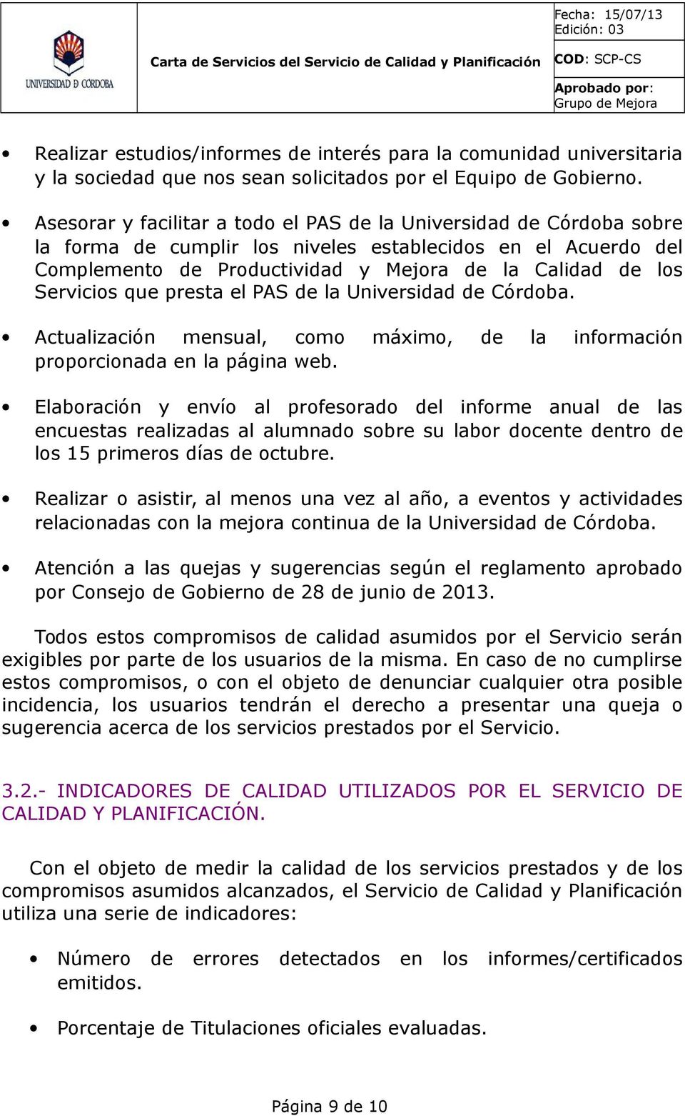 Servicios que presta el PAS de la Universidad de Córdoba. Actualización mensual, como máximo, de la información proporcionada en la página web.