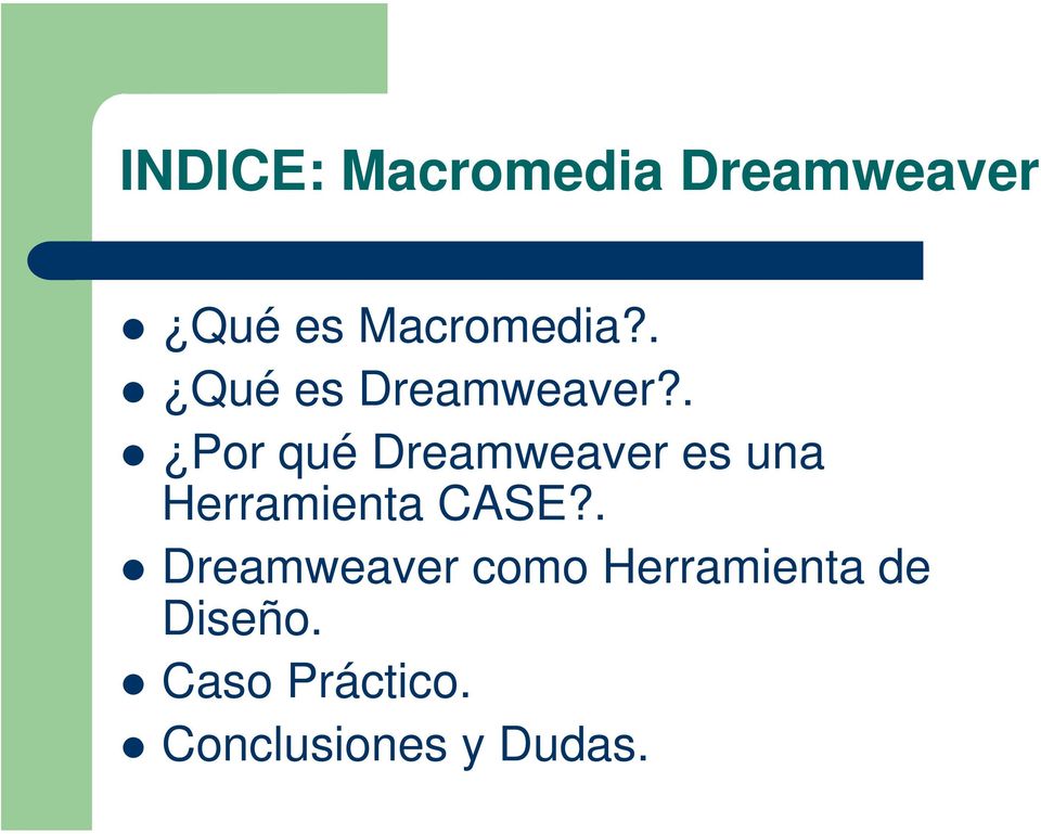. Por qué Dreamweaver es una Herramienta CASE?