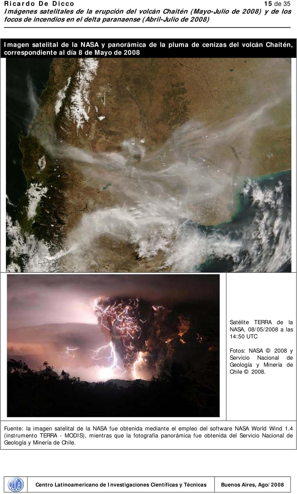 Minería de Chile 2008. Fuente: la imagen satelital de la NASA fue obtenida mediante el empleo del software NASA World Wind 1.