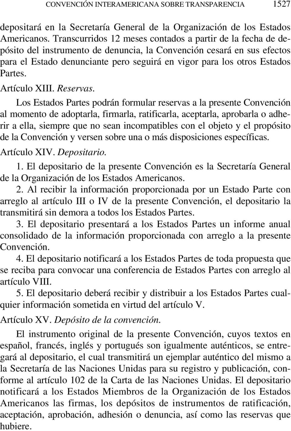 Estados Partes. Artículo XIII. Reservas.