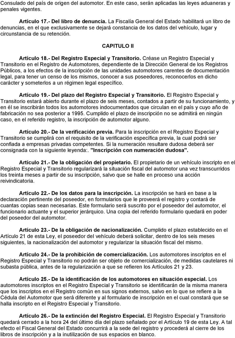 CAPITULO II Artículo 18.- Del Registro Especial y Transitorio.