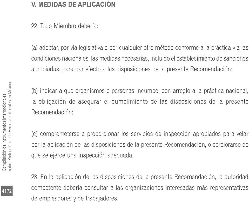 sanciones apropiadas, para dar efecto a las disposiciones de la presente Recomendación; Compilación de Instrumentos Internacionales sobre Protección de la Persona aplicables en México 4172 (b)