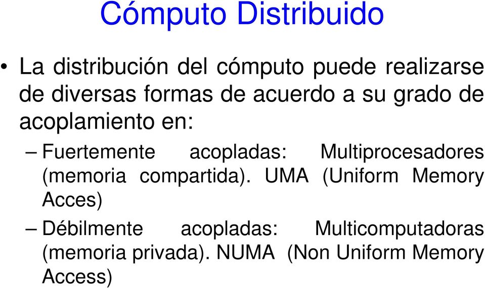 Multiprocesadores (memoria compartida).