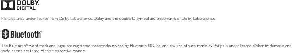The Bluetooth word mark and logos are registered trademarks owned by Bluetooth SIG,