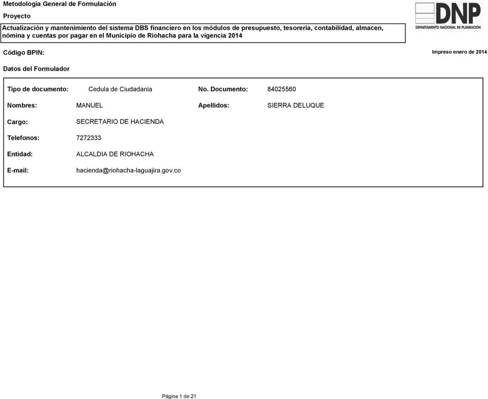 enero de 2014 Datos del Formulador Tipo de documento: Cedula de Ciudadania No.