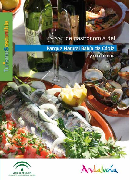 4 BAHÍA DE CÁDIZ Guía de gastronomía del Parque Natural Bahía de Cádiz y su entorno. -- 1ª ed. -- [Sevilla] : Consejería de Turismo, Comercio y Deporte, 2008. -- 135 p. : il., fot. col. ; 21 cm D.L.