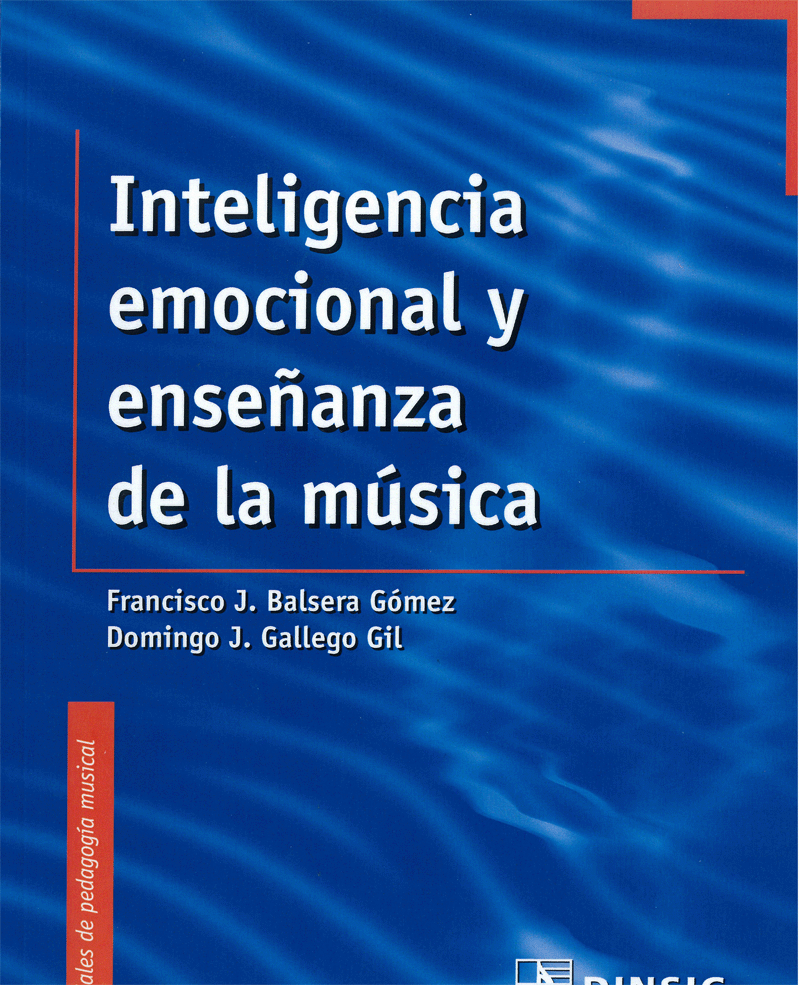 Bibliografía Bibliografía básica (temas 2, 4) Inteligencia emocional y enseñanza de la música Francisco J. Balsera y Domingo J. Gallego Editorial DINSIC. 2010. ISBN: 978-84-96753-31-0.