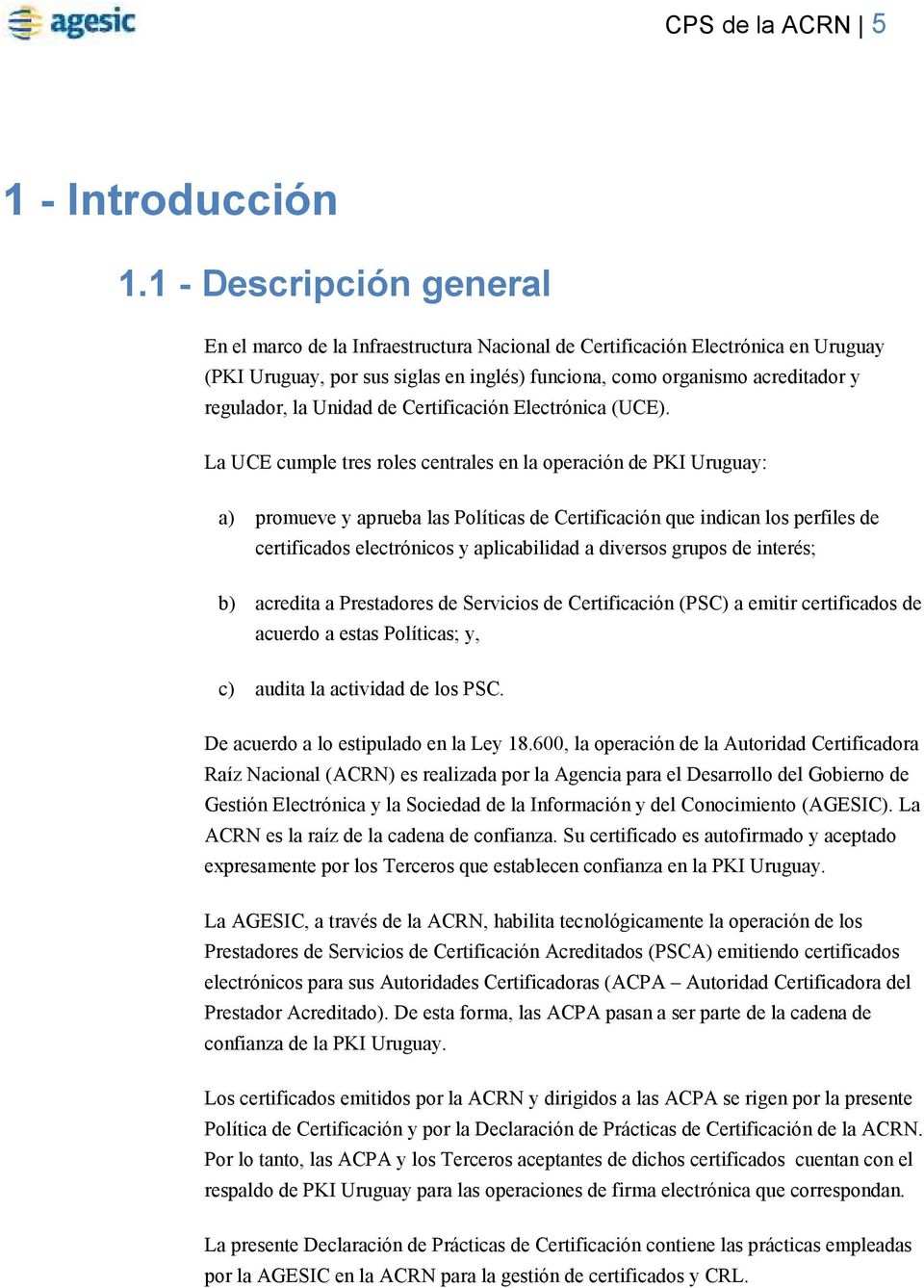 Unidad de Certificación Electrónica (UCE).