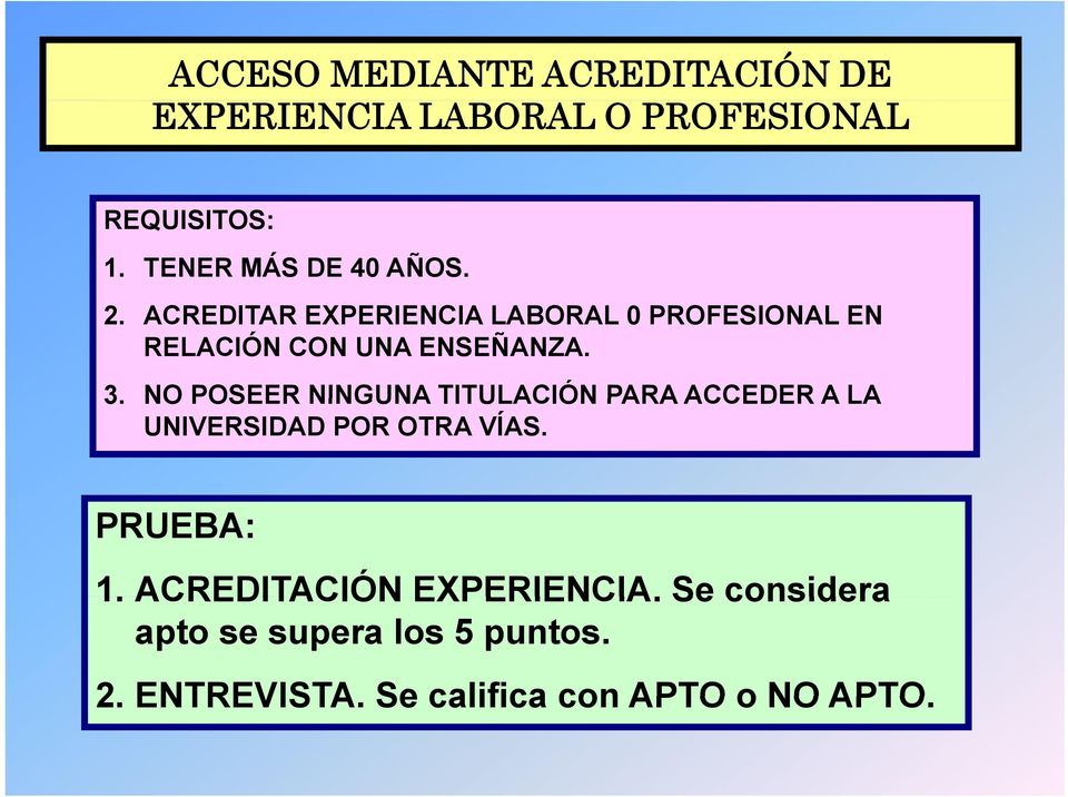 ACREDITAR EXPERIENCIA LABORAL 0 PROFESIONAL EN RELACIÓN CON UNA ENSEÑANZA. 3.