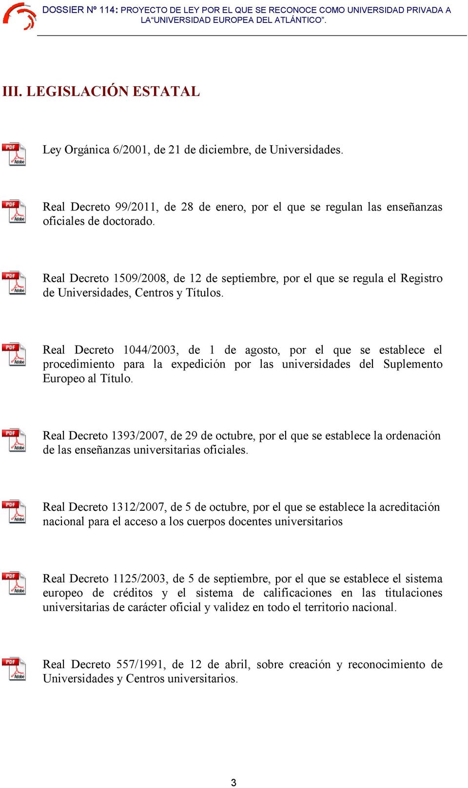 Real Decreto 1044/2003, de 1 de agosto, por el que se establece el procedimiento para la expedición por las universidades del Suplemento Europeo al Título.