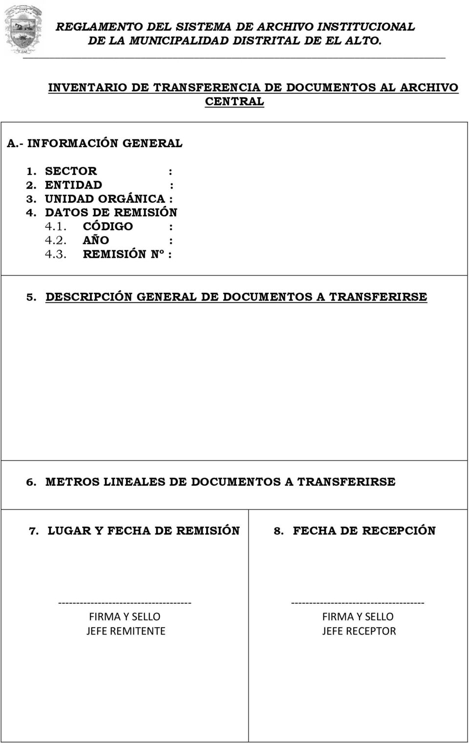 DESCRIPCIÓN GENERAL DE DOCUMENTOS A TRANSFERIRSE 6. METROS LINEALES DE DOCUMENTOS A TRANSFERIRSE 7.