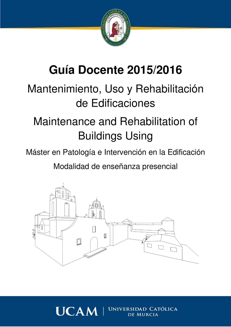 Rehabilitation of Buildings Using Máster en