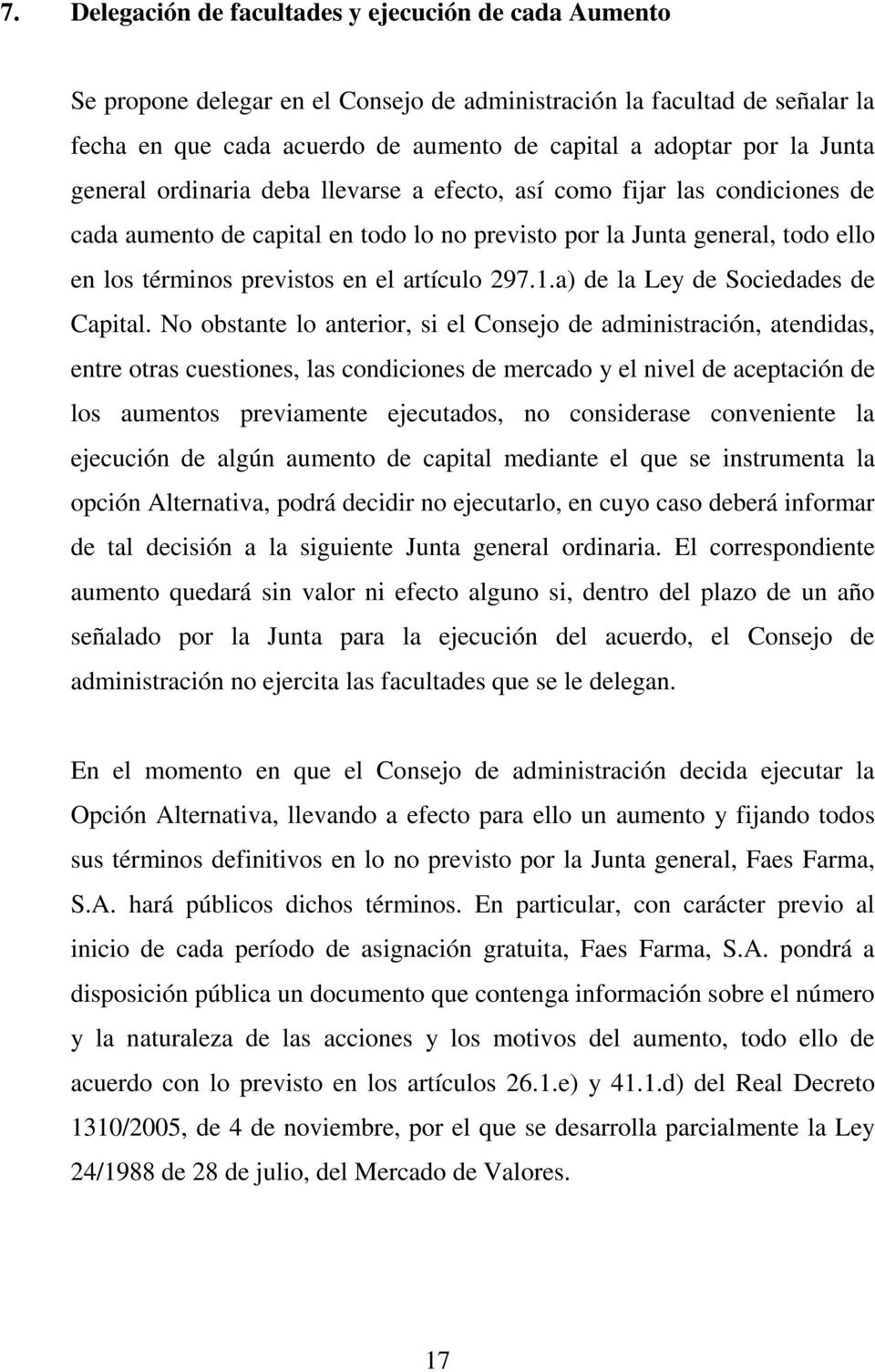 artículo 297.1.a) de la Ley de Sociedades de Capital.