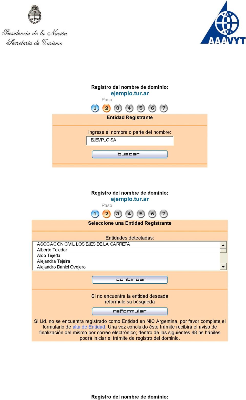 búsqueda Si Ud. no se encuentra registrado como Entidad en NIC Argentina, por favor complete el formulario de Halta de EntidadH.