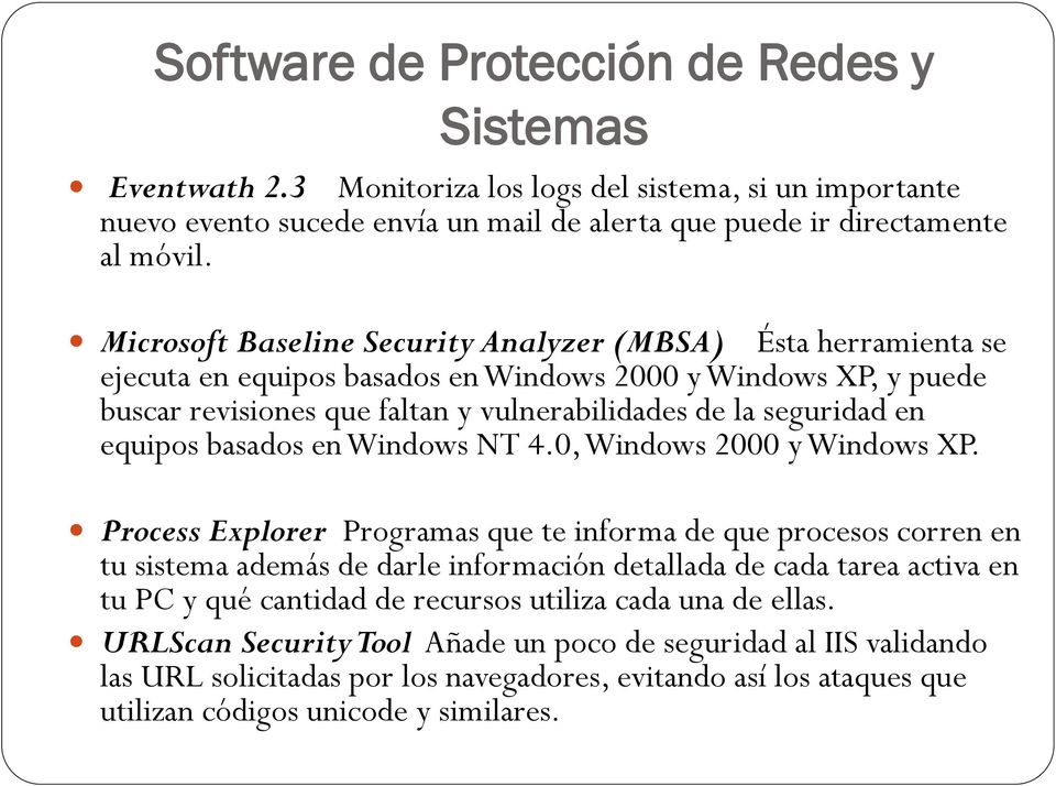 equipos basados en Windows NT 4.0, Windows 2000 y Windows XP.