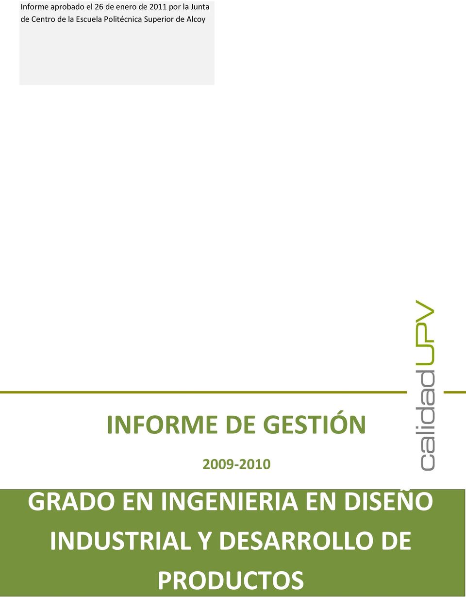 de Alcoy INFORME DE GESTIÓN 2009-2010 GRADO EN