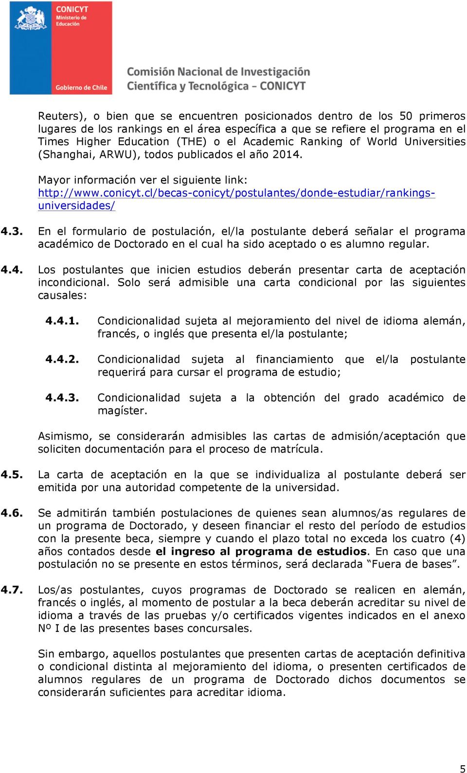 cl/becas-conicyt/postulantes/donde-estudiar/rankingsuniversidades/ 4.3.