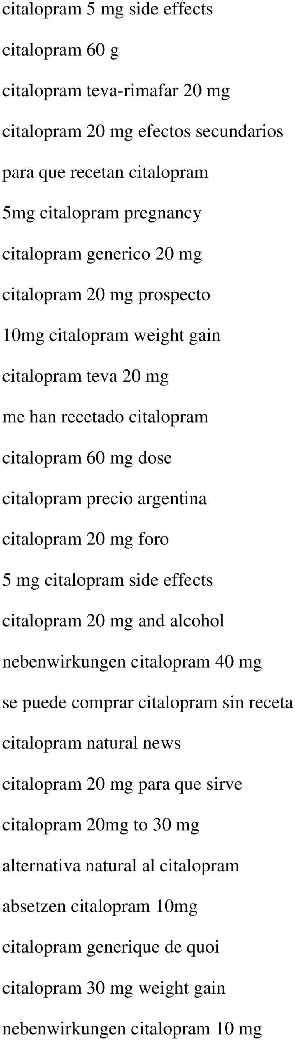 20 mg foro 5 mg citalopram side effects citalopram 20 mg and alcohol nebenwirkungen citalopram 40 mg se puede comprar citalopram sin receta citalopram natural news citalopram 20 mg