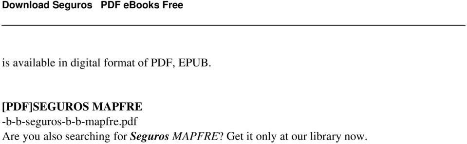 digital format of PDF, [PDF]SEGUROS MAPFRE