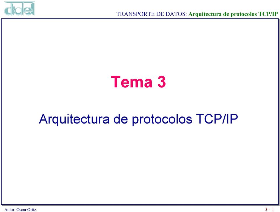 TCP/IP Tema 3  TCP/IP Autor: