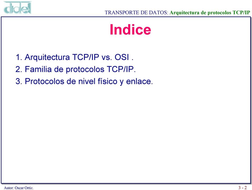 Arquitectura TCP/IP vs. OSI. 2.