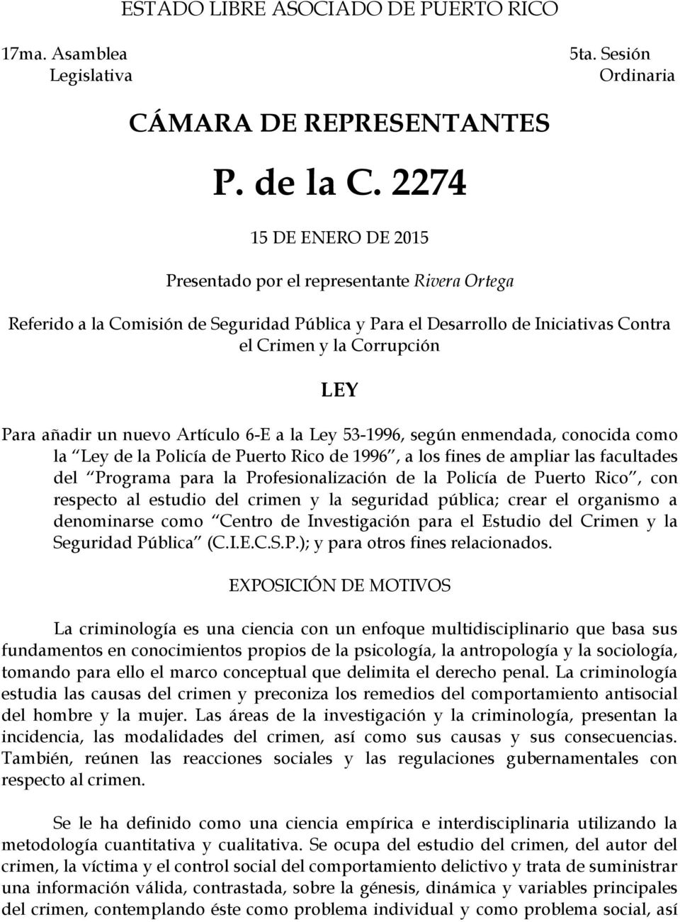 Artículo -E a la Ley -99, según enmendada, conocida como la Ley de la Policía de Puerto Rico de 99, a los fines de ampliar las facultades del Programa para la Profesionalización de la Policía de