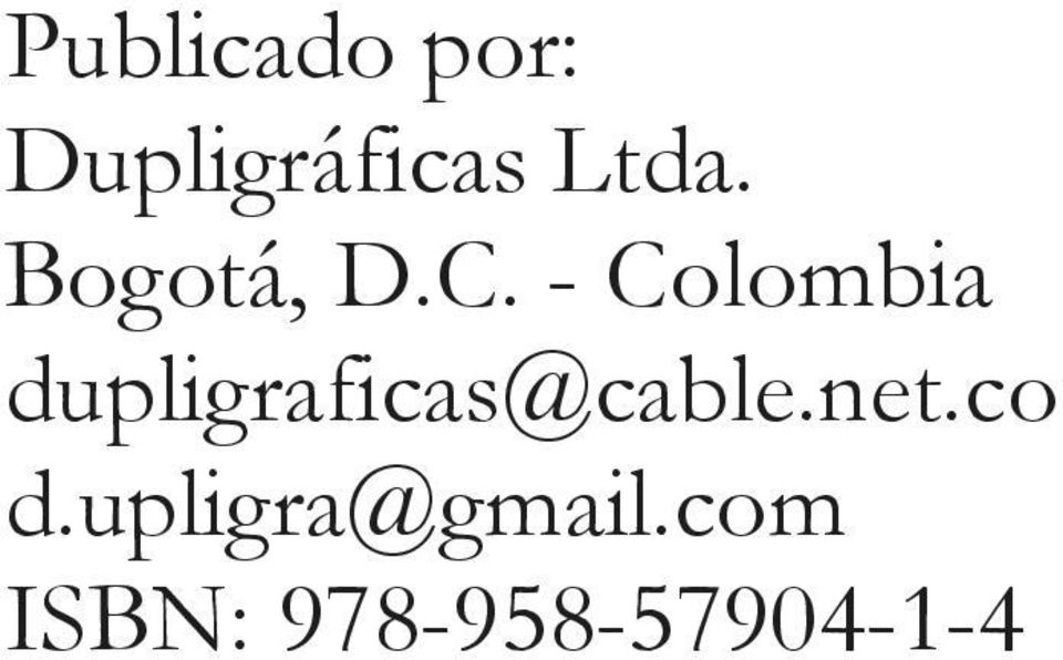 - Colombia dupligraficas@cable.