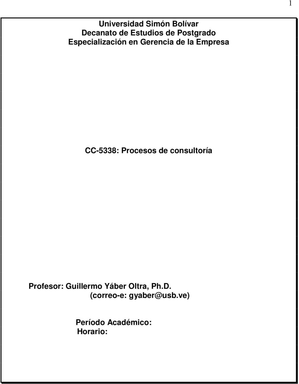 CC-5338: Procesos de consultoría Profesor: Guillermo