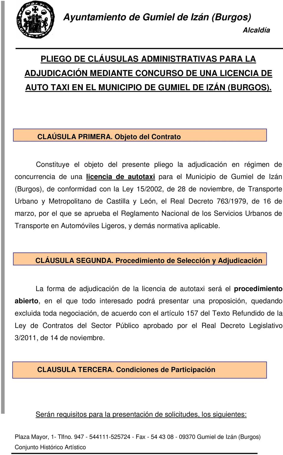 Ley 15/2002, de 28 de noviembre, de Transporte Urbano y Metropolitano de Castilla y León, el Real Decreto 763/1979, de 16 de marzo, por el que se aprueba el Reglamento Nacional de los Servicios