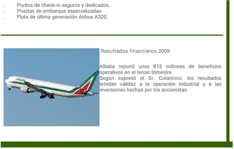 Resultados financieros 2009 Alitalia reportó unos 15 millones de beneficios operativos en