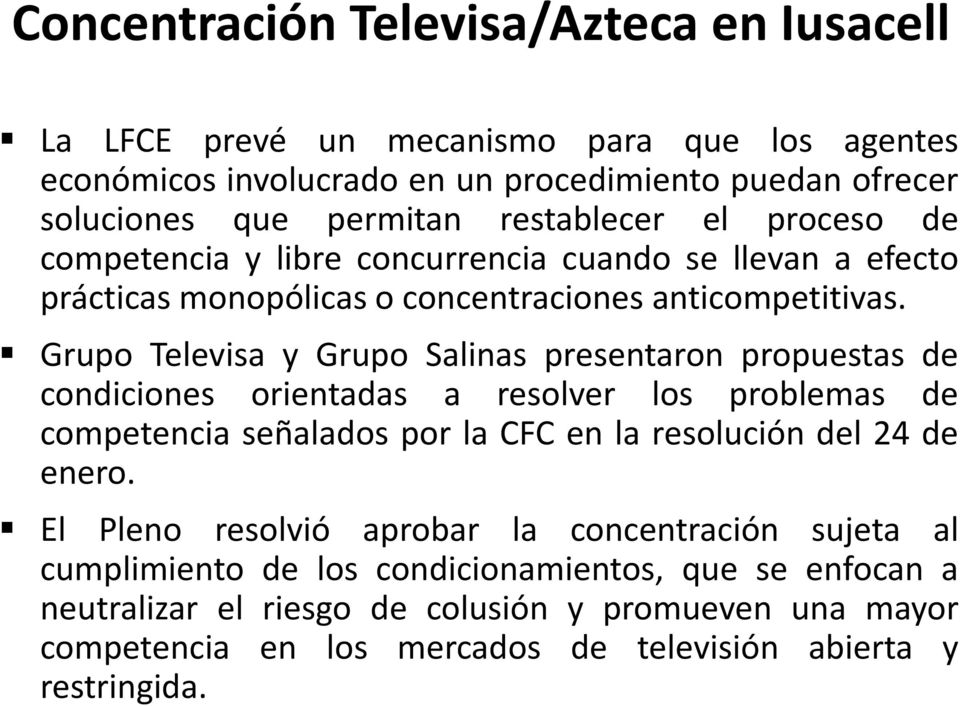 Grupo Televisa y Grupo Salinas presentaron propuestas de condiciones orientadas a resolver los problemas de competencia señalados por la CFC en la resolución del 24 de enero.