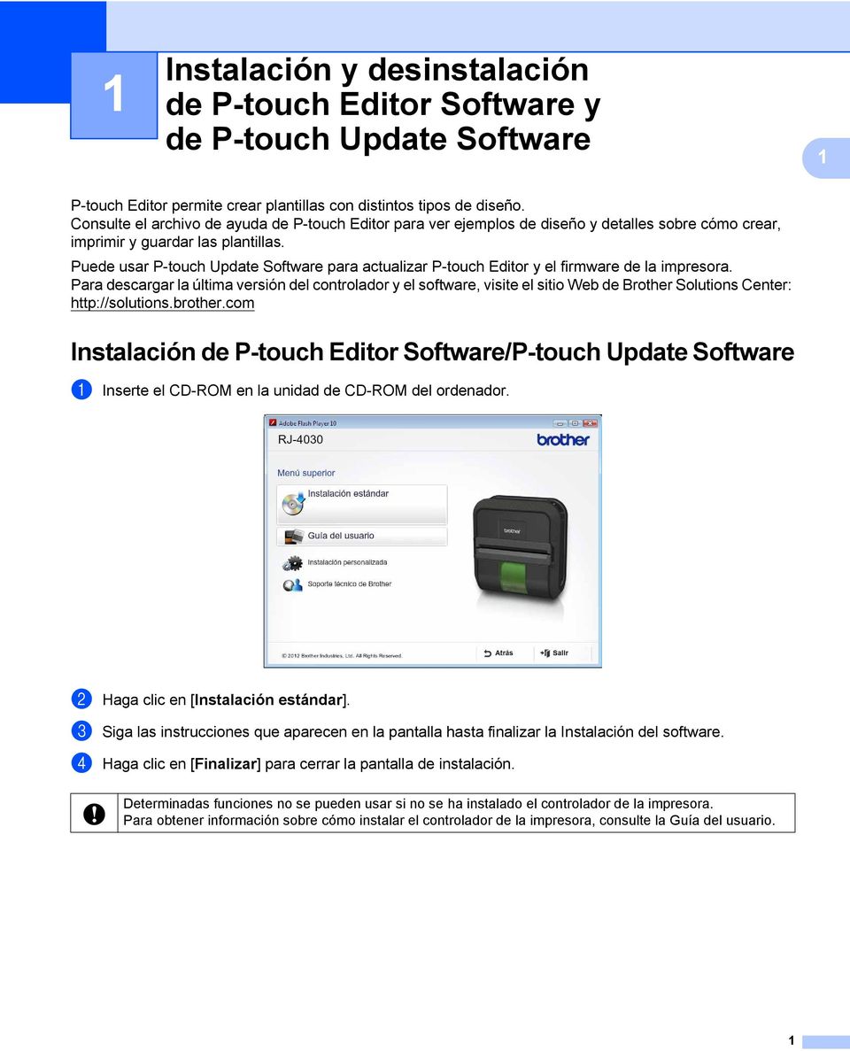 Puede usar P-touch Update Software para actualizar P-touch Editor y el firmware de la impresora.
