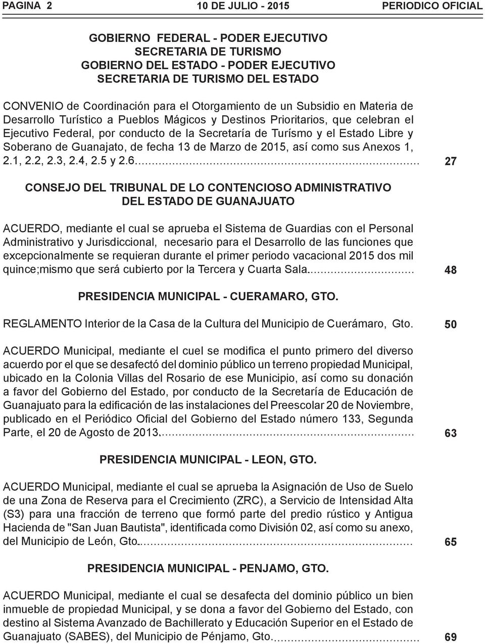 Estado Libre y Soberano de Guanajato, de fecha 13 de Marzo de 2015, así como sus Anexos 1, 2.1, 2.2, 2.3, 2.4, 2.5 y 2.6.