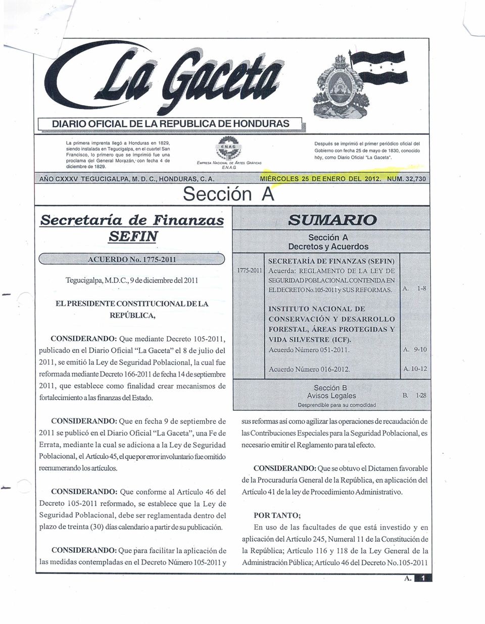 . DE AATES GRAF/CAS ENAG Después se imprimió el primer periódico oficial del Gobierno con fecha 25 de mayo de 1830, conocido hóy, como Diario Oficial -La Gaceta". ~t~ñ(s\g[~i~trn~@tf;qi ~~íial!