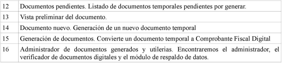 Generación de un nuevo documento temporal 15 Generación de documentos.